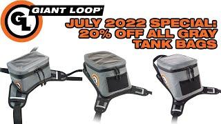 July 2022 Special: Save 20% off all Gray Tank Bags on GiantLoopMoto.com!