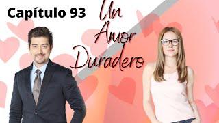 Un Amor Duradero - Capítulo 93