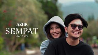 AZHR - Sempat ( Short Movie )