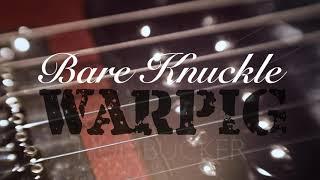 Warpig Humbucker Demo by Bare Knuckle Pickups