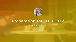 TOEFL ITP (June 2024) 2. Connector - Evening Session