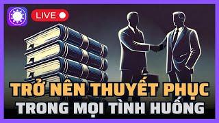 6 Cuốn Sách Sẽ Biến Bạn Thành Bậc Thầy Thuyết Phục Trong Mọi Tình Huống - Sách Tinh Gọn