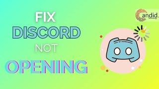 How to fix the Discord not opening issue? | Candid.Technology