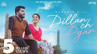 Dillan Ch Pyar (Official Video) Gurprit Gill | Geet Goraya | Manna Singh | Punjabi Songs 2023