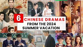Top 6 Chinese Dramas From The 2024 Summer Vacation That Are Worth Binge-Watching! | Đu Idols