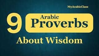 9 Arabic Proverbs About Wisdom | Learn Arabic Proverbs