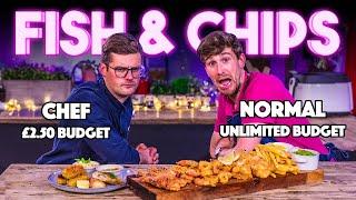 FISH AND CHIPS BUDGET BATTLE | Chef (£2.50 budget) VS Normal (Unlimited budget) | Sorted Food