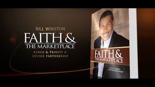 Faith & The Marketplace: Kings & Priests A Divine Partnership