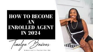 How to Become an Enrolled Agent 2024