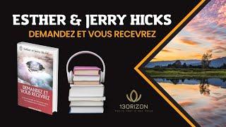 Demandez et vous recevrez  Esther et Jerry Hicks  Livre audio 