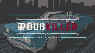 Keep It Moving  Dubkiller