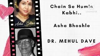 Chain se hum ko kabhi | Dr Mehul Dave