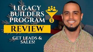 Legacy Builders Program Review - Get Digital Growth Community Leads And Sales With This Strategy