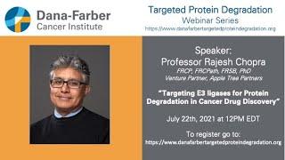 Rajesh Chopra - Dana-Farber Targeted Degradation Webinar Series