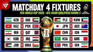  Matchday 4 Fixtures FIFA World Cup 2026 Qualification - AFC Asian Qualifiers Round 3