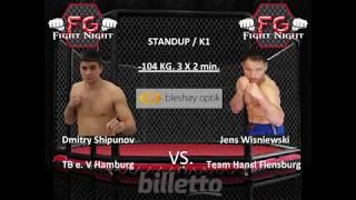 FG FIGHT NIGHT 19 Dmitry Shipunov VS Jens Wisniewski