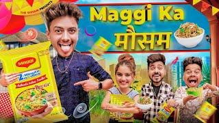 MAGGI KA MAUSAM || THE SHIVAM