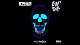 Manek - Die Young (Refix) [Prod. By Westy]