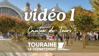 Vidéo n°1 : Le Canton de Tours du Département