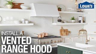 How to Install a Range Hood | Vent Hood Installation Tips