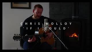 Chris Molloy Plays "If I Could" Live By The Fire