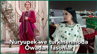 TURKMEN MODA FASONLAR, OWADAN FASONLAR instagram @nuryupek_boutique, @turkmenmoda.vip