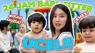 NIKAH UMUR 17 TAHUN ?! BABYSITTER UCEL KETAWA KUDA !!