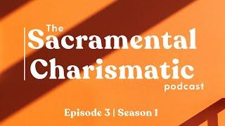 Ep 3: A (p)entecostal Value for Sacramentality w/ Dr. Chris E.W. Green