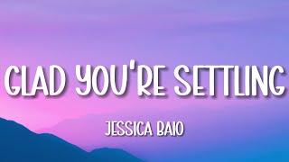 Jessica Baio - Glad You're Settling (Lyrics)