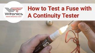 How to Test a Fuse with a Continuity Tester