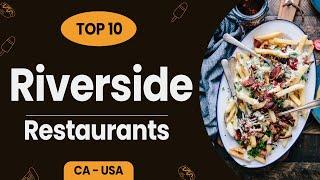 Top 10 Restaurants in Riverside, California | USA - English