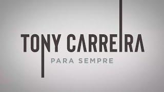 Tony Carreira - Novo single "Para Sempre" já no Spotify