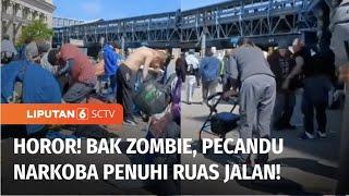 Viral Pecandu Narkoba Menyerupai Zombie, Penuhi Ruas Jalan di Philadelphia | Liputan 6