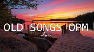 New Tagalog Love Song OPM Lyrics 2024All Time Favorite Opm Classic SongOPM Love Songs