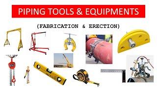 Tools and Equipment's for Piping work | Pipe fit-up Fabrication & Erection