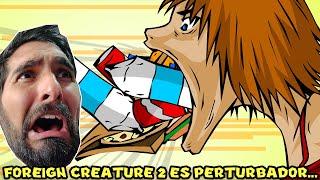 FOREIGN CREATURE 2 ES MUY PERTURBADOR... - Foreign Creature 2 con Pepe el Mago