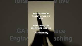 Aircraft structure lecture on torsion GATE AEROSPACE ENGINEERING videos coaching by concept library