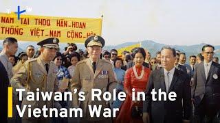 The Vietnam War and Taiwan’s Hidden Role: 50 Years On｜TaiwanPlus News