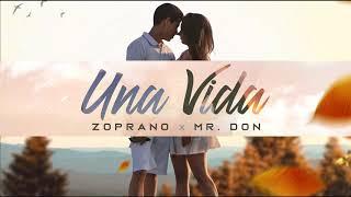 Mr. Don  X Zoprano - Una Vida (Reggaeton Romantico 2020)