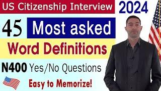 Most asked 45 N-400 Vocabulary Definitions & Common Yes No questions | US citizenship interview 2024