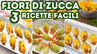 3 RECIPES WITH ZUCCHINI FLOWERS - Easy Recipe - Homemade by Benedetta