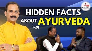 आयुर्वेद के बारे में अनुसनी बातें. Hidden Facts About Ayurveda That You Must Know To Change Life