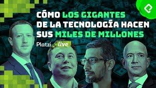 Cómo los gigantes de la tecnología hacen sus miles de millones | PlatziLive