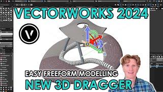 Vectorworks 2024: Easy Freeform Modelling with the NEW 3D Dragger