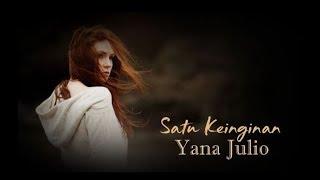 Yana Julio - Satu Keinginan_ lyric