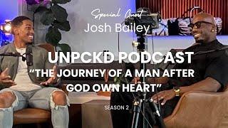 A MAN AFTER GODS OWN HEART W/ Josh Bailey