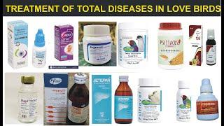 Treatment of total Diseases in Love Birds.