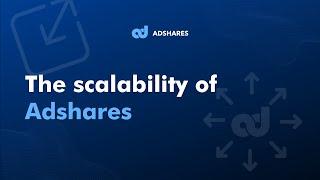 The Scalability of Adshares | SDK | New Ad Servers | New clients | New applications