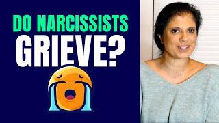 Do narcissists grieve?