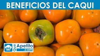 8 Propiedades y Beneficios del CAQUI | QueApetito